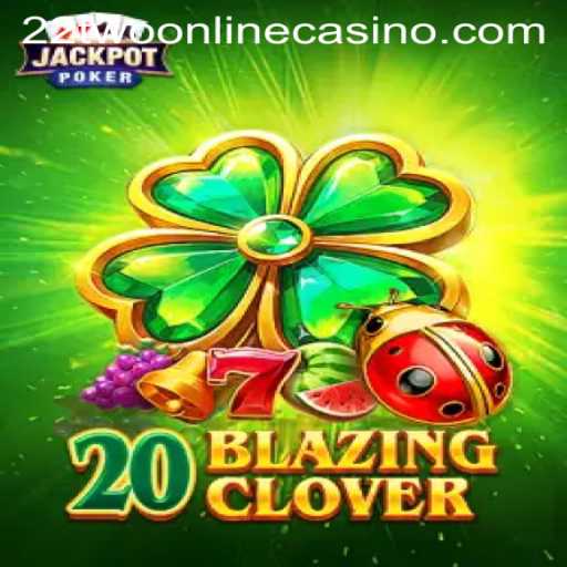 Unveiling the Exciting World of 20BlazingClover at 22Two Online Casino