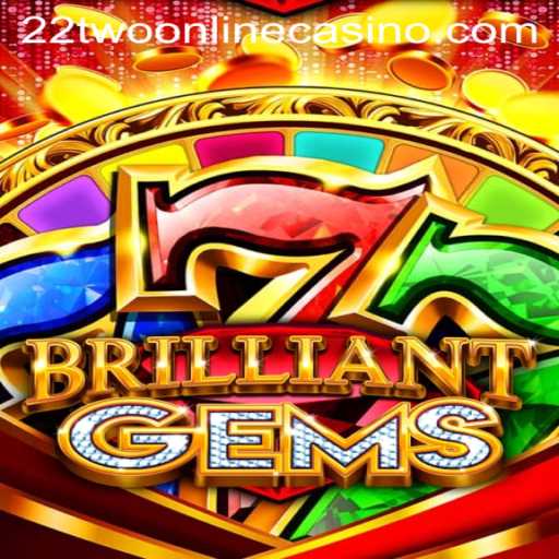 Exploring the Thrilling World of BrilliantGems at 22two Online Casino