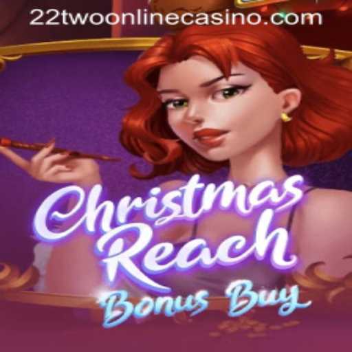 Dive into the Joyous Adventure of ChristmasReachBonusBuy at 22two Online Casino