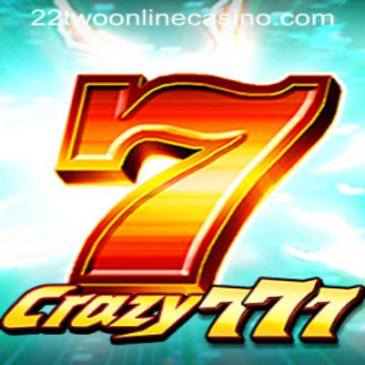 Crazy777: Unveiling the Thrilling World of 22two Online Casino's Latest Game