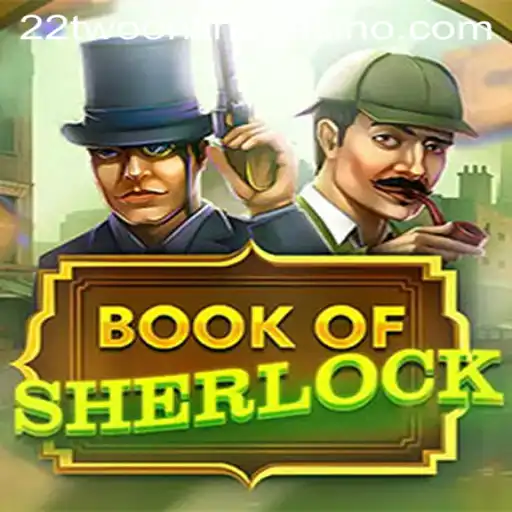 Explore the Enigmatic World of BookOfSherlock at 22two Online Casino