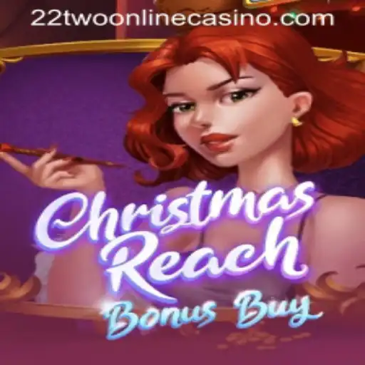 Dive into the Joyous Adventure of ChristmasReachBonusBuy at 22two Online Casino