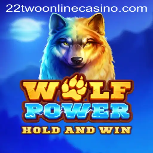 Exploring the Exciting World of WolfPower at 22Two Online Casino