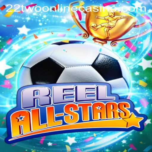 ReelAllStars: Unveiling the Exciting World of Slot Gaming at 22two Online Casino