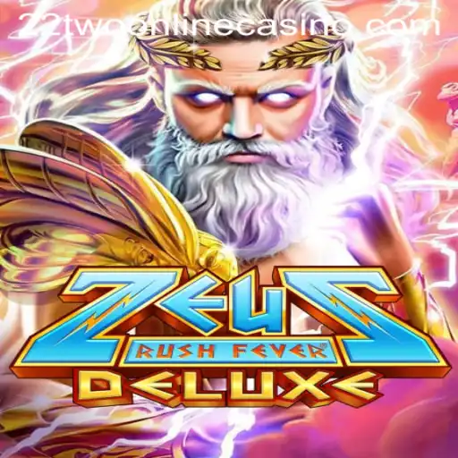 Discover the Thrills of ZeusRushFeverDeluxe at 22two Online Casino